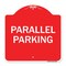 Signmission Designer Series Sign-Parallel Parking, Red & White Aluminum Sign, 18" x 18", RW-1818-23504 A-DES-RW-1818-23504 - alternate 1